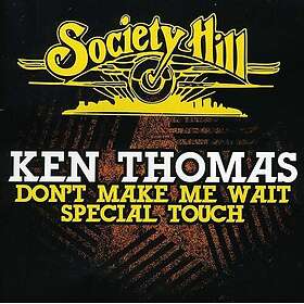 Ken Thomas Don't Make Me Wait Special Touch CD