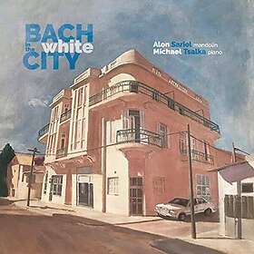 Braun, Sariel, Tsalka Bach In The White City CD