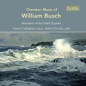 Piatti Quartet, Simon Callaghan, Ashok Klouda Chamber Music of William Busch CD