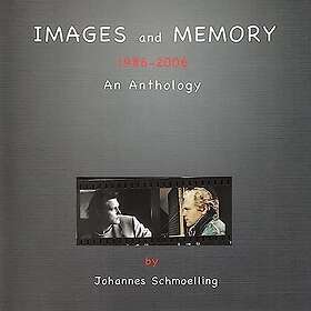 Johannes Schmoelling Images And Memory (1986 – 2006 An Anthology) CD
