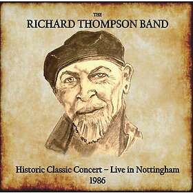 Richard Thompson Historic Classic Concert Live in Nottingham 1986 CD