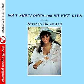 Strings Unlimited Soft Shoulders And Sweet Lips (johnny Kitchen Pres CD