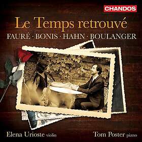 Elena Urioste, Tom Poster Bonis, Boulanger, Faure & Hahn: Le Temps Retrouve CD