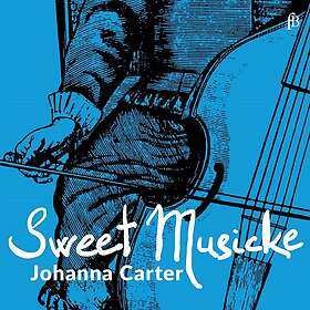 Johanna Carter Sweet Musicke – The Lyra Viol & the World of Jacobean Theatre CD