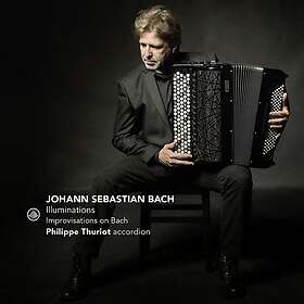 Philippe Thuriot Illuminations Improvisations On Bach CD