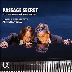 Arthur Ancelle, Ludmila Berlinskaya, Louis Aubert Passage Secret CD