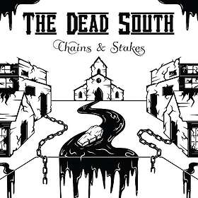 The Dead South Chains & Stakes CD