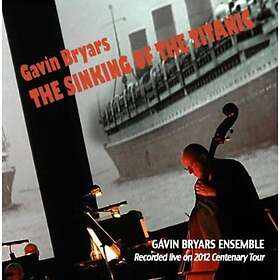 Gavin Bryars Ensemble Sinking Of The Titanic CD