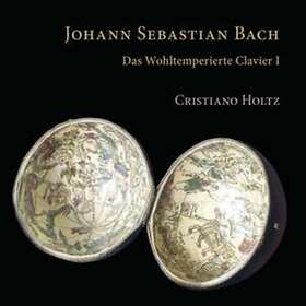 Christiano Holtz Bach: The WellTempered Clavier I CD