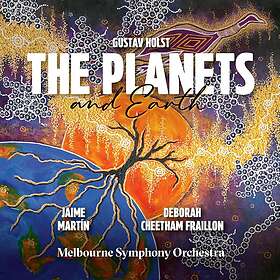 Jaime Martin, Melbourne Symphony Orchestra, Deborah Cheetham Fraillon Holst: The Planets and Earth CD