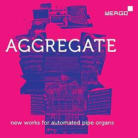 Gamut Inc, Nils Henrik Asheim, Mark Fell, Conlon Nancarrow, Hampus Lindwall, Seth Horvitz Aggregate New Works for Automated Pipe Organs CD