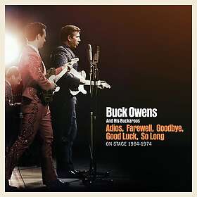 Buck Owens & His Buckaroos, Buck Owens Adios, Farewell, Goodbye, Good Luck, So Long: On Stage 19641974 CD