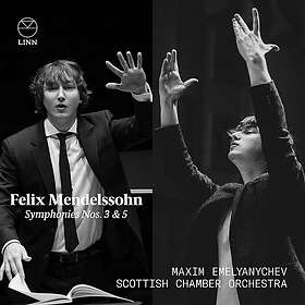 Scottish Chamber Orchestra, Maxim Emelyanychev Mendelssohn: Symphonies Nos. 3 & 5 CD