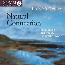 Leon McCawley Natural Connection Piano Music Inspired by the Natural World CD
