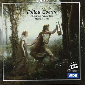 Christoph Pr Gardien, Michael Gees Follow Goethe CD