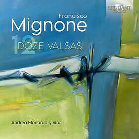 Andrea Monarda Mignone: Doze Valsas CD