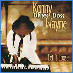 Kenny "Blues Boss" Wayne Let It Loose CD
