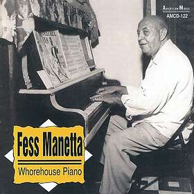 Fess Manetta Whorehouse Piano CD