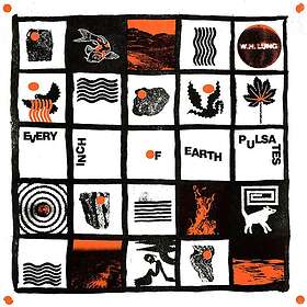 W.H. Lung Every Inch of Earth Pulsates CD