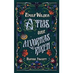 Emily Wildes atlas över älvornas riken