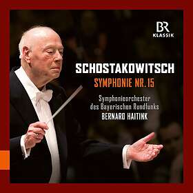 Bavarian Symphony Orchestra, Bernard Haitink Shostakovich: Symphony No. 15 CD