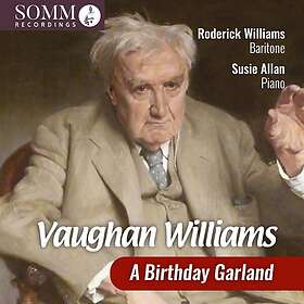 Roderick Williams, Susie Allan Vaughan Williams A Birthday Garland CD