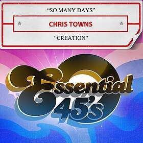 Chris Towns So Many Days Creation (digital 45) CD