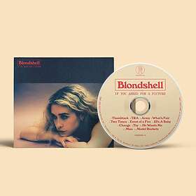 Blondshell If You Asked For A Picture CD