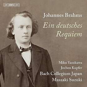 Jochen Kupfer, Miku Yasukawa, Bach Collegium Japan, Masaaki Suzuki Brahms: Ein d