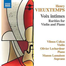 Vilmos Csikos, Olivier Lechardeur, Manon Lamaison, Henry Vieuxtemps Vieuxtemps: Voix intimes Rarities for Violin & Piano CD