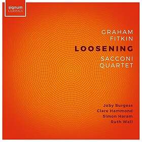 Sacconi Quartet, Graham Fitkin Fitkin: Loosening CD