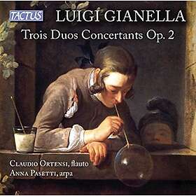 Gianella, Pasetti, Ortensi Trois Duos Concertants 2 CD