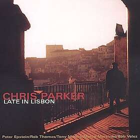 Chris Parker Late In Libson CD