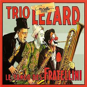 Trio Lezard, Alfredo Barbirolli, Henry Barraud Les Tango De Fratellini CD
