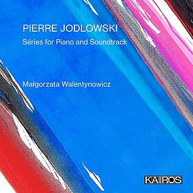 Malgorzata Walentynowicz Pierre Jodlowski: Series For Piano And Soundtrack CD