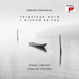 Alexei Lubimov, Viktoriia Vitrenko, Valentin Silvestrov Silvestrov: Forgotten Wo