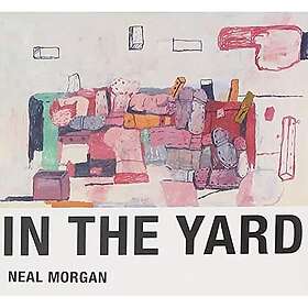 Neal Morgan In The Yard CD