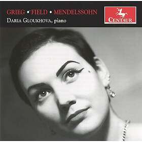 Daria Gloukhova Grieg; Field; Mendelssohn CD