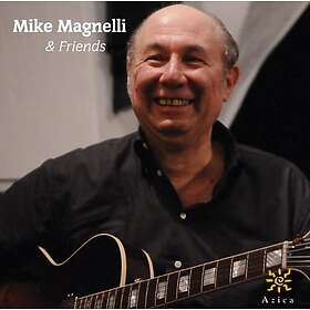 Mike Magnelli & Friends Mike Magnelli & Friends CD