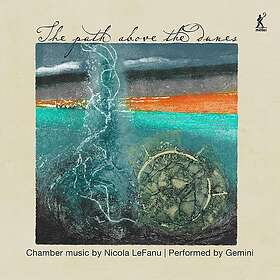 Gemini, Nicola Lefanu LeFanu: The path above the dunes CD