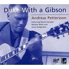 Andreas Pettersson Trio, Daniel Karlsson Duke With A Gibson CD