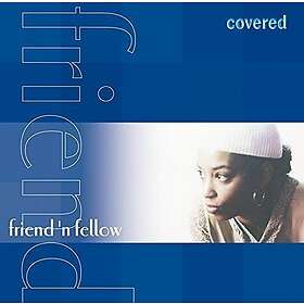 Friend N Fellow Covered CD