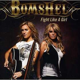 Bomshel Fight Like A Girl CD