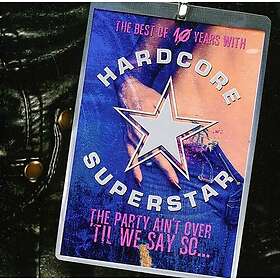 Hardcore Superstar Party Ain't Over Til We Say So CD