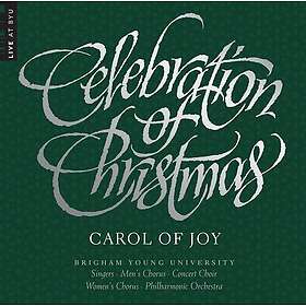 Byu Combined Choirs & Orchestra Celebration Of Christmas Carol Of Joy CD