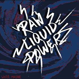 Water Machine Raw Liquid Power LP/Vinyl