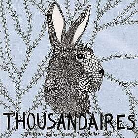 Thousandaires Million Dollar Moves, Two Dollar Shot LP/Vinyl