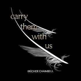 Brighde Chaimbeul Carry Them With Us LP/Vinyl