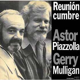 Astor Piazzolla, Gerry Mulligan Reunion Cumbre LP/Vinyl