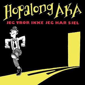 Hopalong AKA, Hopalong Knut Jeg tror ikke jeg har sjel LP/Vinyl